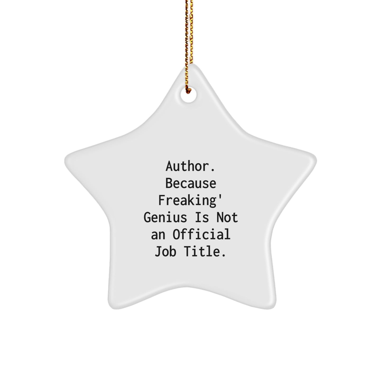 Funny Author Gifts from Friends, Unique Star Ornament Quote for Christmas, Gifts for Authors with Humor - Image 1