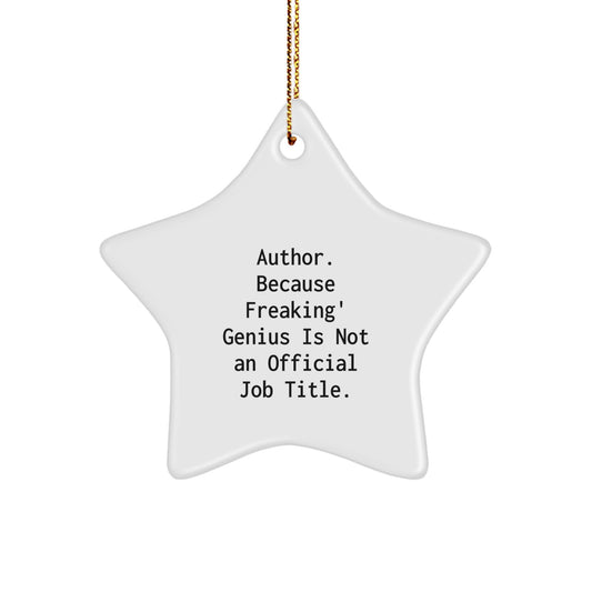 Funny Author Gifts from Friends, Unique Star Ornament Quote for Christmas, Gifts for Authors with Humor - Image 1