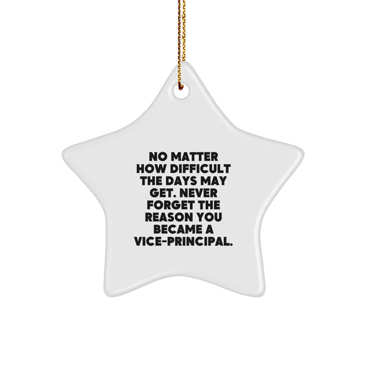 Vice-Principal Gifts, Inspirational Quote, Star Ornament, Christmas Decor, Gifts from Men, for Vice-Principal, Funny Motivational Quote, White MDF Star Shape with Gold Cord - Image 1