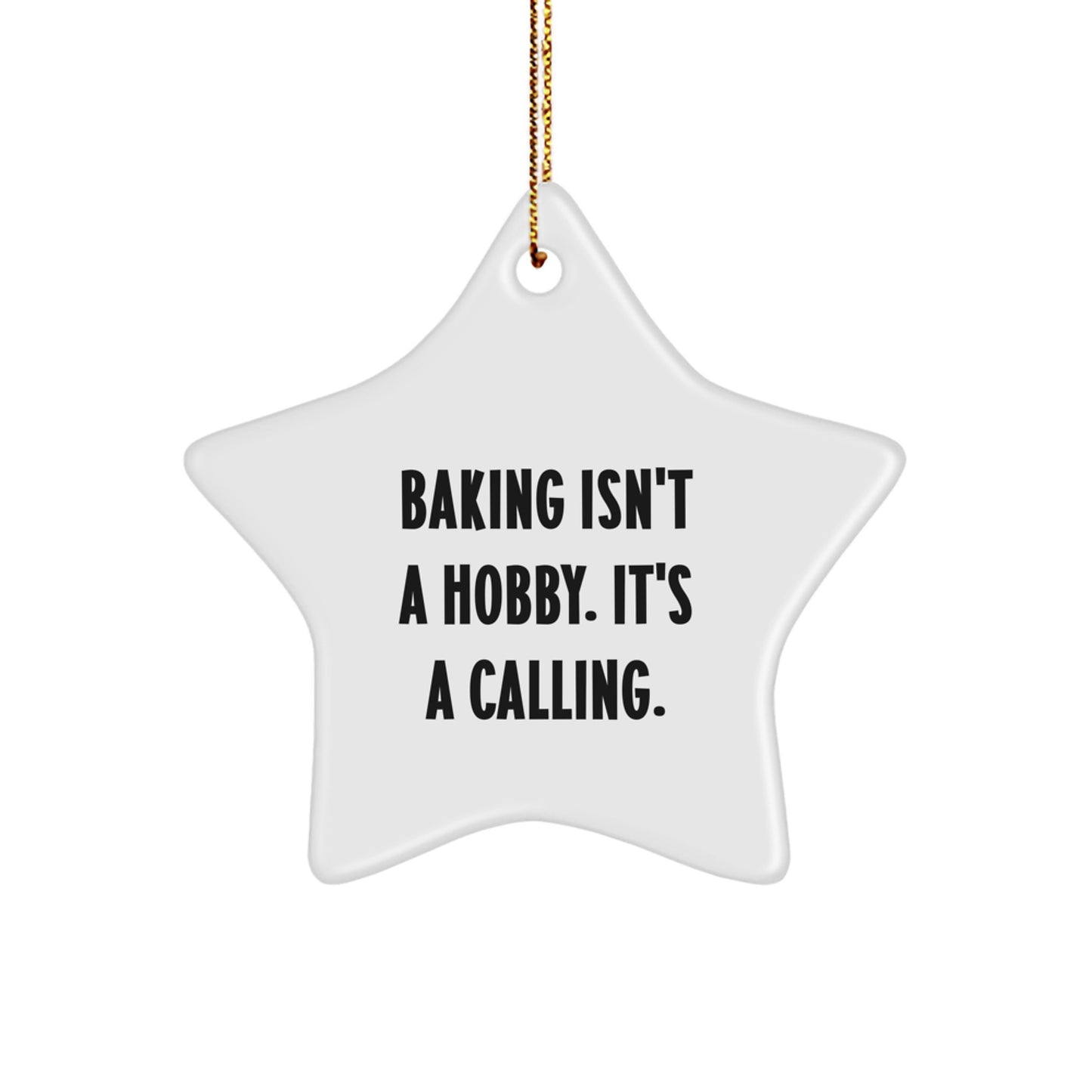 Baking Enthusiast Gifts from Family - Star Ornament for Women, Friends, Coworkers - 'Baking Isn't A Hobby. It's A Calling.' Quote on Christmas Unique Gifts - Image 1